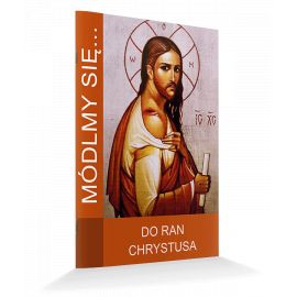 Modlitewnik Do ran Chrystusa - MODLITEWNIKI