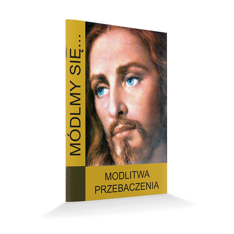 Modlitewnik Modlitwa Przebaczenia - Modlitewnik Modlitwa Przebaczenia