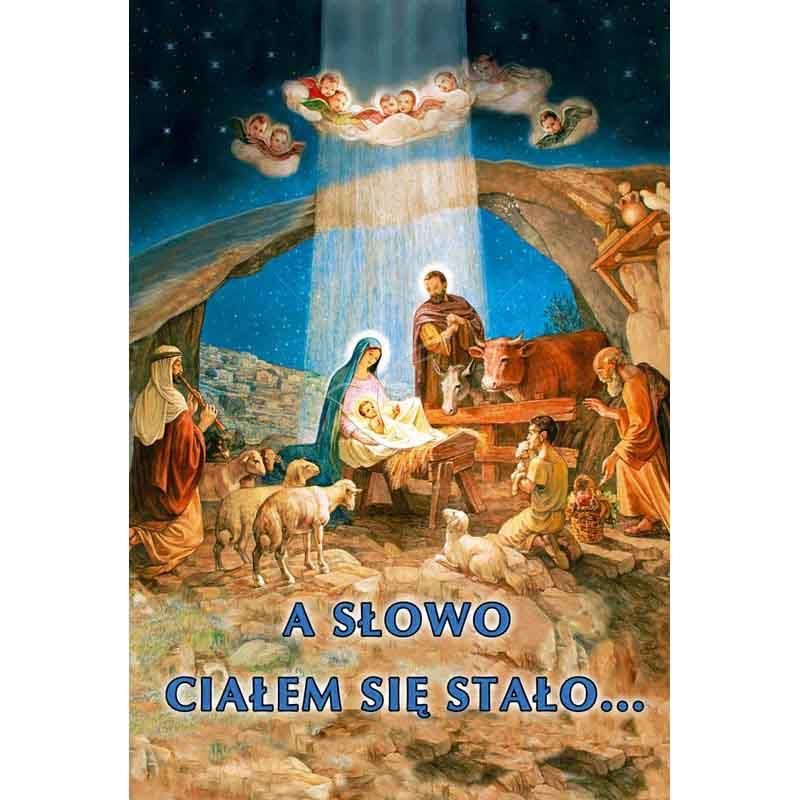 Plakat Bożonarodzeniowy - A słowo ciałem się stało… - Plakat Bożonarodzeniowy - A słowo ciałem się stało…