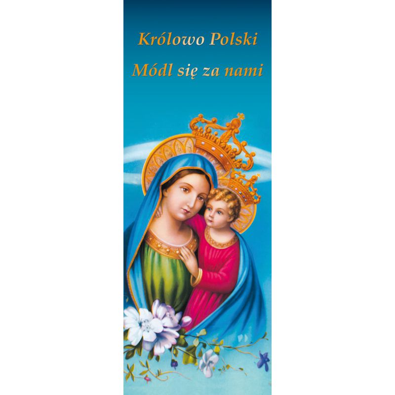 Baner Matka Boża z Dzieciątkiem Jezus "Królowo Polski.." - Baner Matka Boża z Dzieciątkiem Jezus "Królowo Polski.."