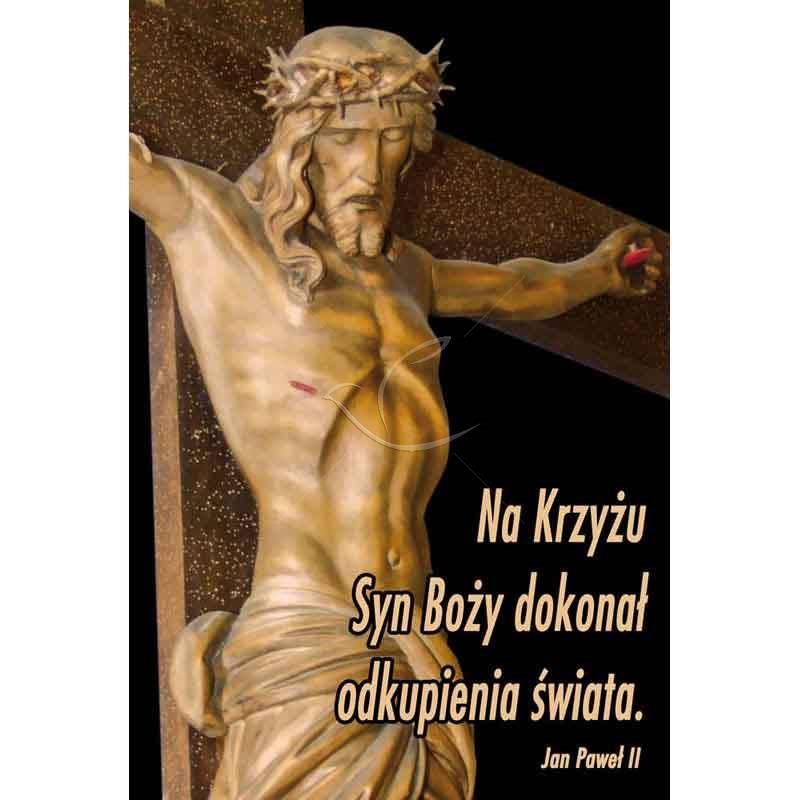 Plakat Wielkanocny - Na Krzyżu Syn Boży dokonał odkupienia świata - Plakat Wielkanocny - Na Krzyżu Syn Boży dokonał odkupienia świata