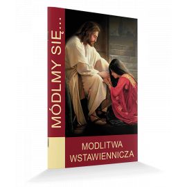 Modlitewnik Modlitwa wstawiennicza - MODLITEWNIKI