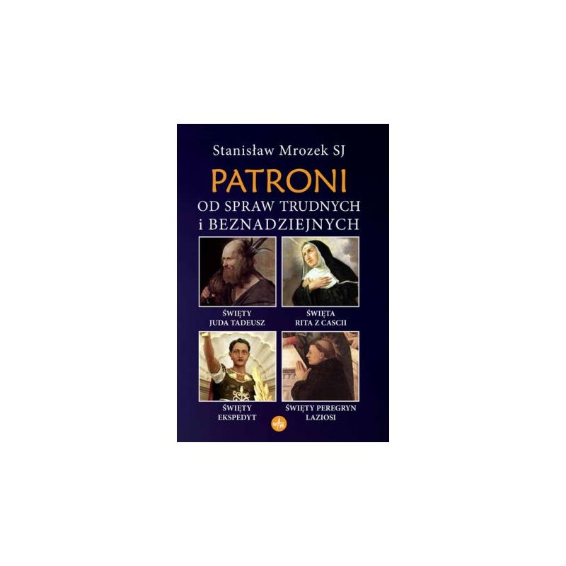 Patroni od spraw trudnych i beznadziejnych - Patroni od spraw trudnych i beznadziejnych