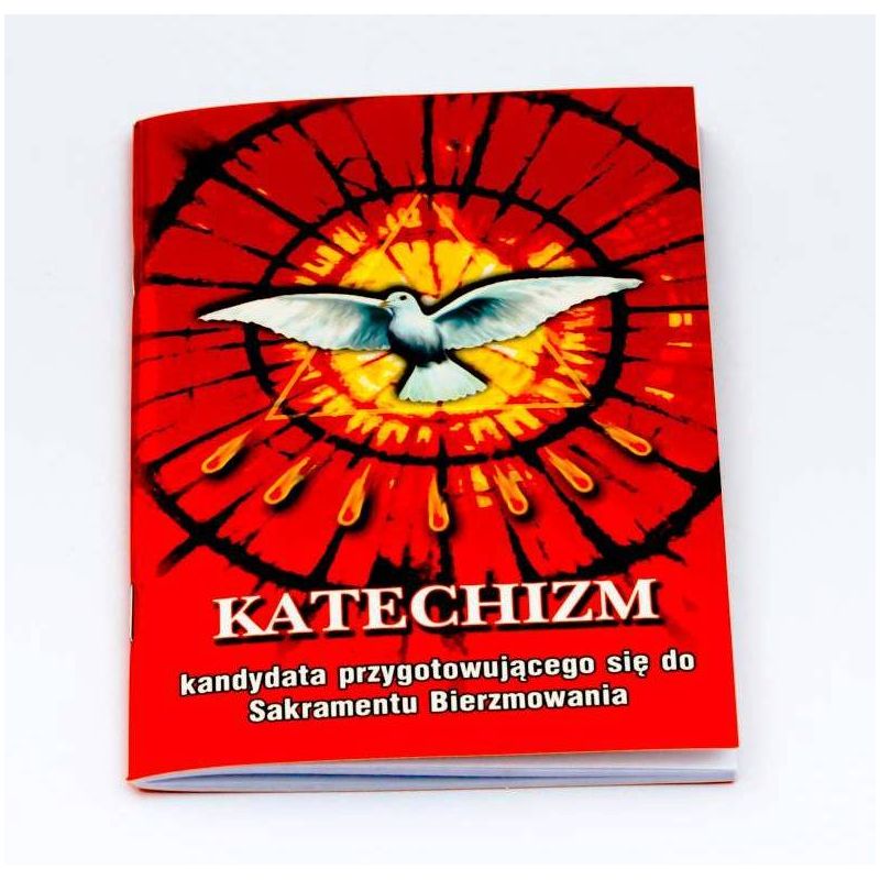 Katechizm kandydata przygotowującego się do Sakramentu Bierzmowania - Katechizm kandydata przygotowującego się do Sakramentu Bierzmowania