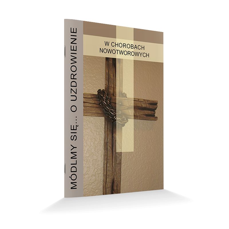 Modlitewnik  W chorobach Nowotworowych - Modlitewnik  W chorobach Nowotworowych