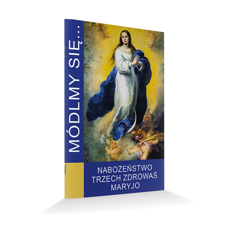 Modlitewnik Nabożeństwo Trzech Zdrowaś Maryjo - Modlitewnik Nabożeństwo Trzech Zdrowaś Maryjo