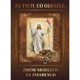 Modlitewnik Za tych, co odeszli. Zbiór modlitw za zmarłych - MODLITEWNIKI