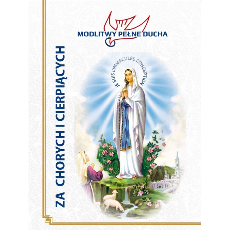 Modlitwy za chorych i cierpiących - Pełne Ducha - Modlitwy za chorych i cierpiących - Pełne Ducha