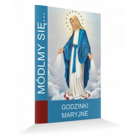 Modlitewnik do Matki Bożej — Godzinki Maryjne - MODLITEWNIKI