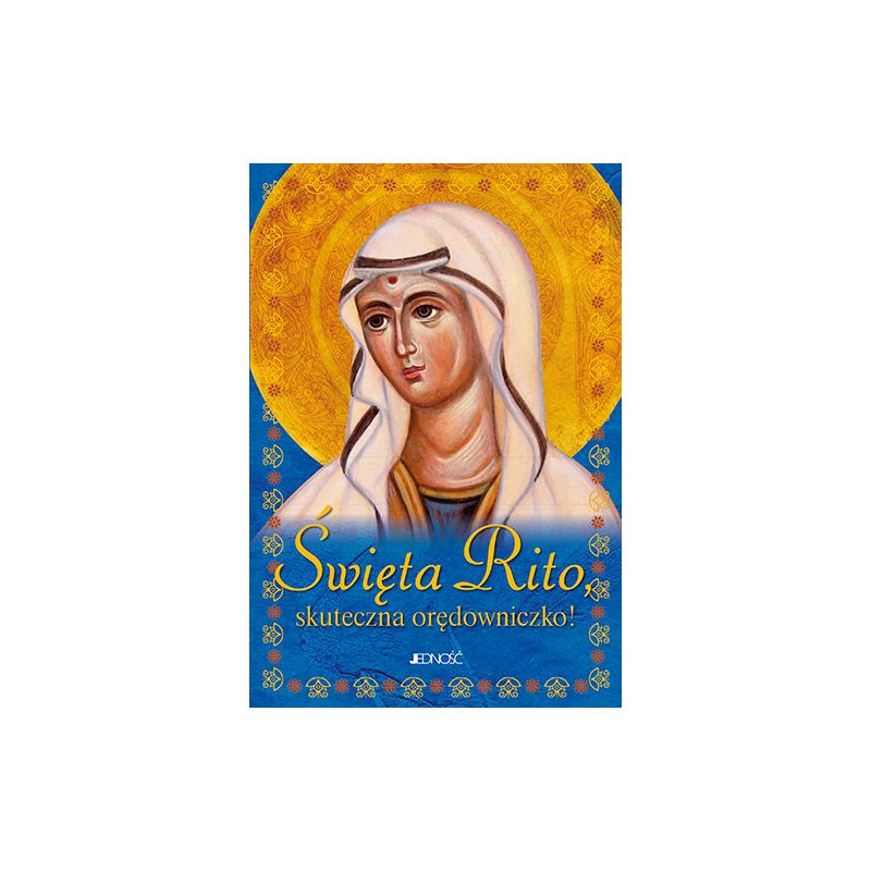 Święta Rito, skuteczna orędowniczko! (modlitewnik+ tekturka z medalikiem św. Rity) - Święta Rito, skuteczna orędowniczko! (modlitewnik+ tekturka z medalikiem św. Rity)