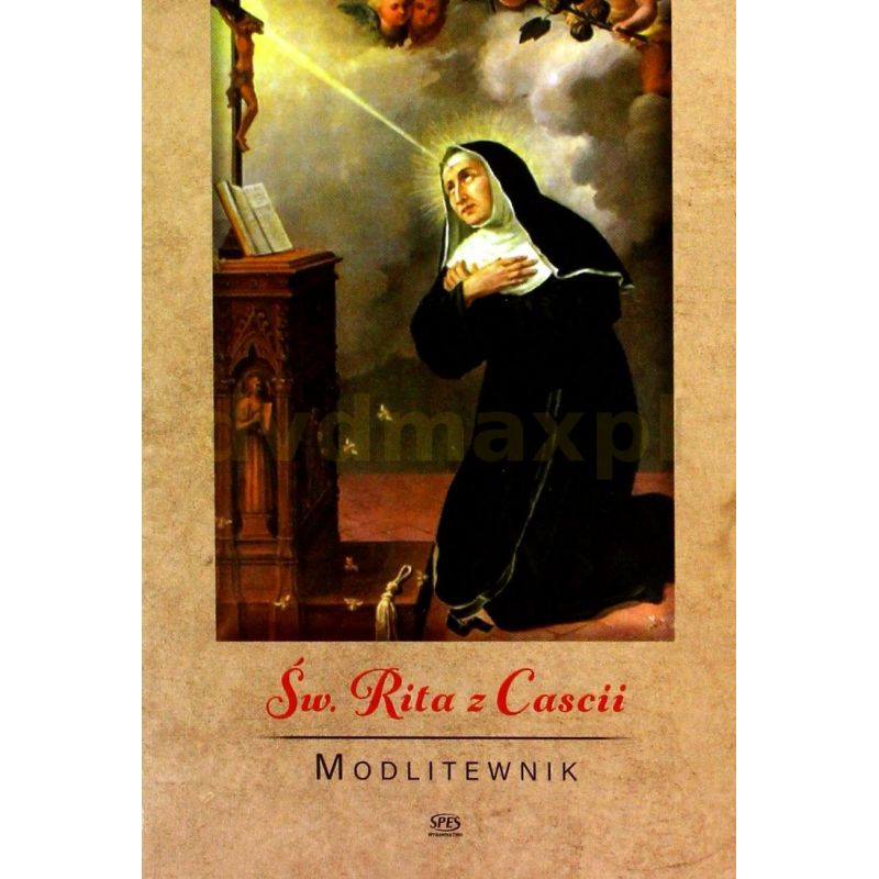 Modlitewnik Św. Rita z Cascii - Modlitewnik Św. Rita z Cascii