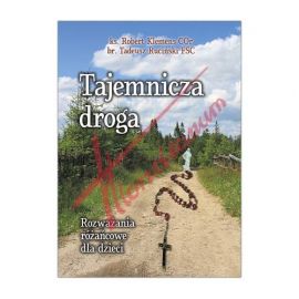 Rozważania różańcowe dla dzieci - tajemnicza droga - RÓŻAŃCE, KORONKI, TAJEMNICE RÓŻAŃCOWE
