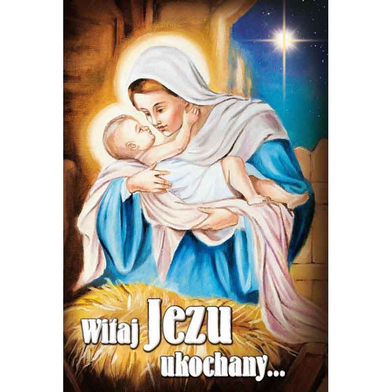 Plakat Bożonarodzeniowy - Witaj Jezu Ukochany - Plakat Bożonarodzeniowy - Witaj Jezu Ukochany
