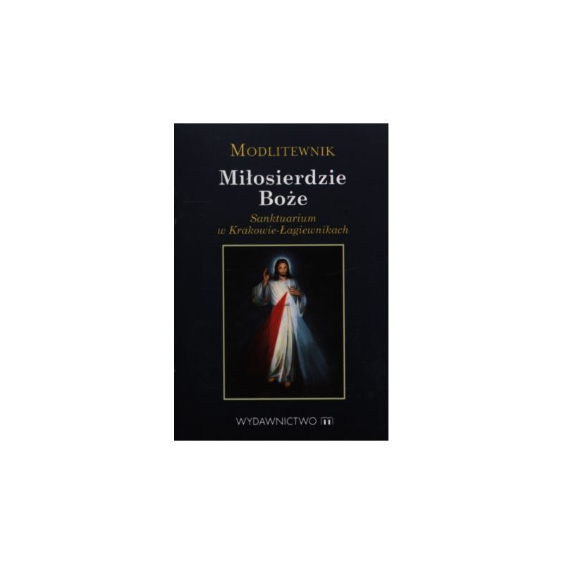 Modlitewnik - Miłosierdzie Boże - Modlitewnik - Miłosierdzie Boże