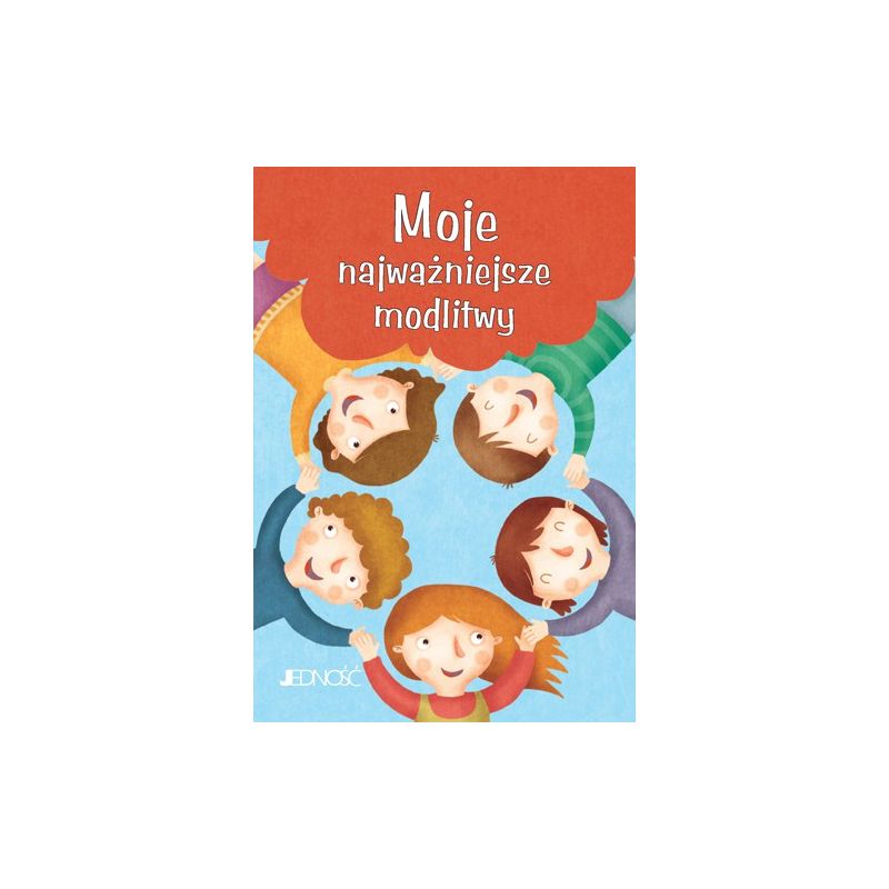 Moje najważniejsze modlitwy - Moje najważniejsze modlitwy