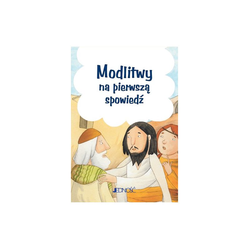Modlitwy na pierwszą spowiedź - Modlitwy na pierwszą spowiedź